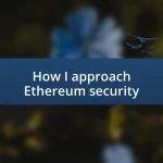 How I approach Ethereum security