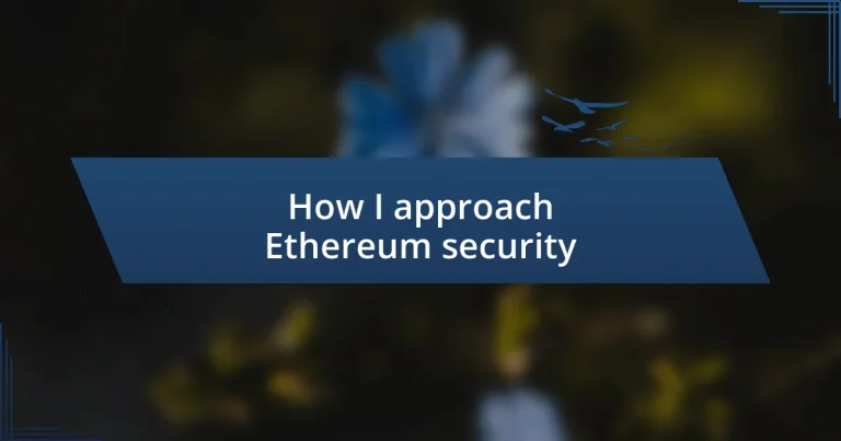 How I approach Ethereum security