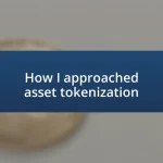 How I approached asset tokenization