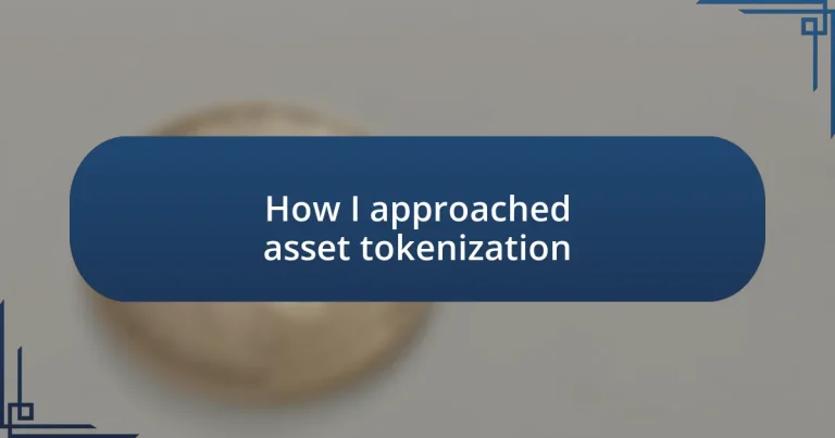 How I approached asset tokenization