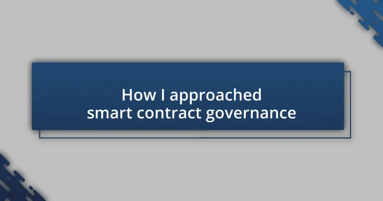 How I approached smart contract governance