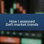 How I assessed DeFi market trends