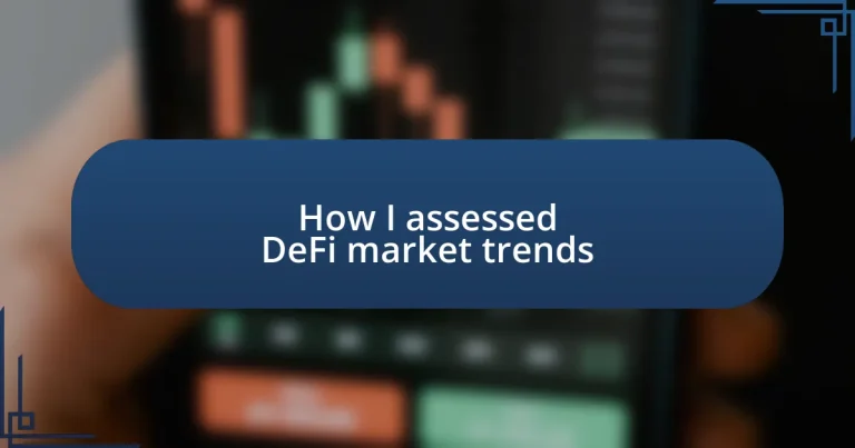 How I assessed DeFi market trends