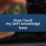 How I built my DeFi knowledge base