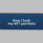 How I built my NFT portfolio