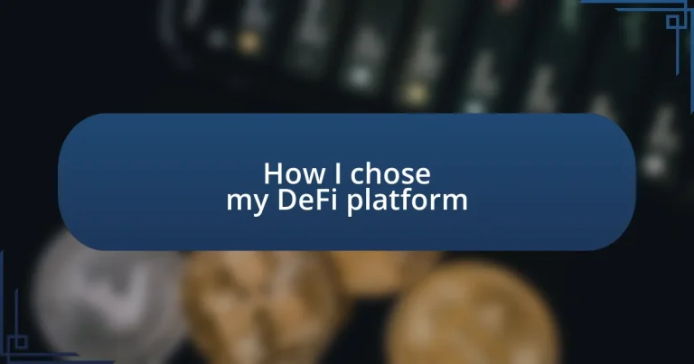 How I chose my DeFi platform