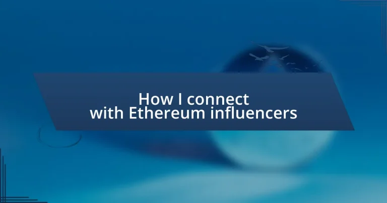 How I connect with Ethereum influencers