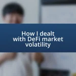 How I dealt with DeFi market volatility