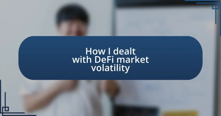 How I dealt with DeFi market volatility