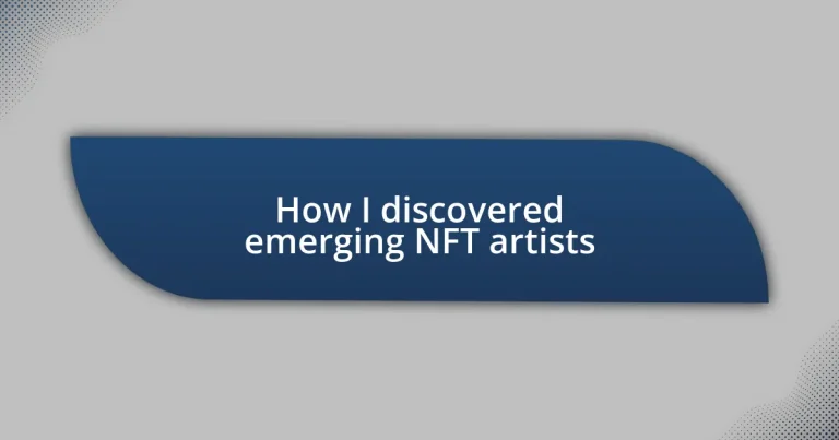 How I discovered emerging NFT artists