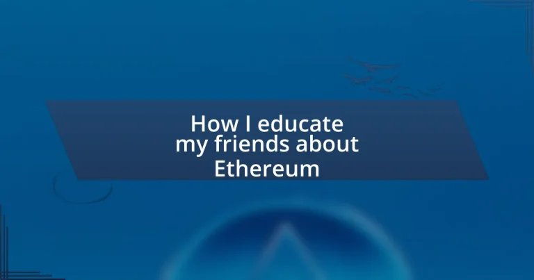 How I educate my friends about Ethereum