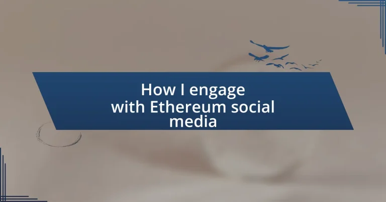 How I engage with Ethereum social media