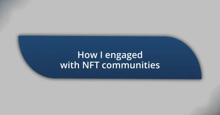 How I engaged with NFT communities