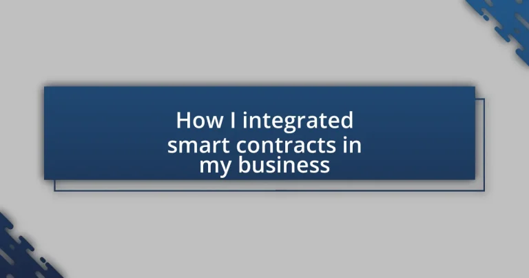 How I integrated smart contracts in my business