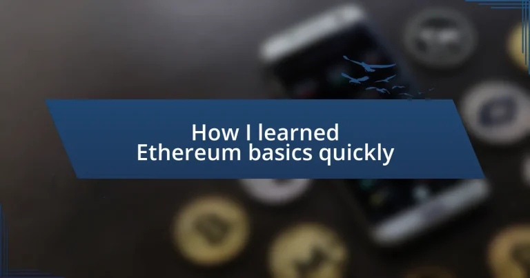 How I learned Ethereum basics quickly