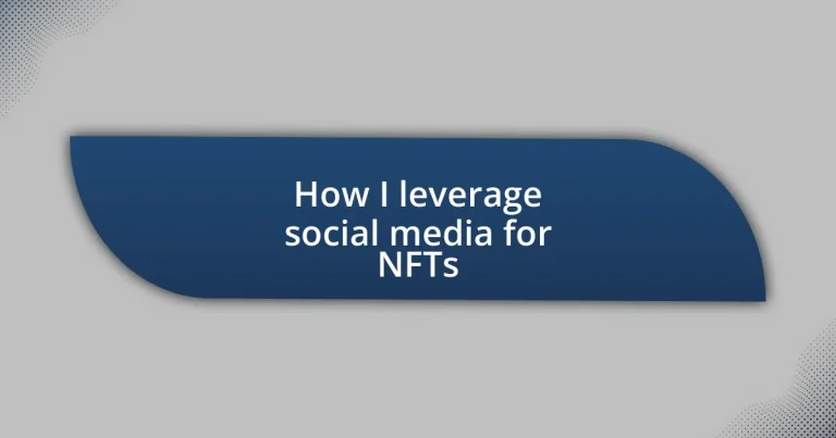 How I leverage social media for NFTs