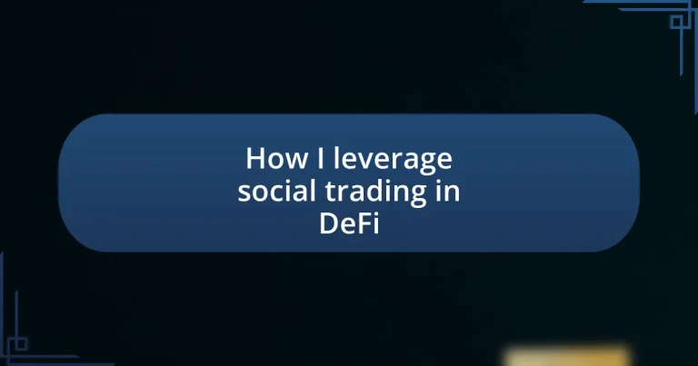 How I leverage social trading in DeFi