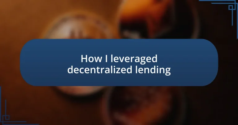 How I leveraged decentralized lending