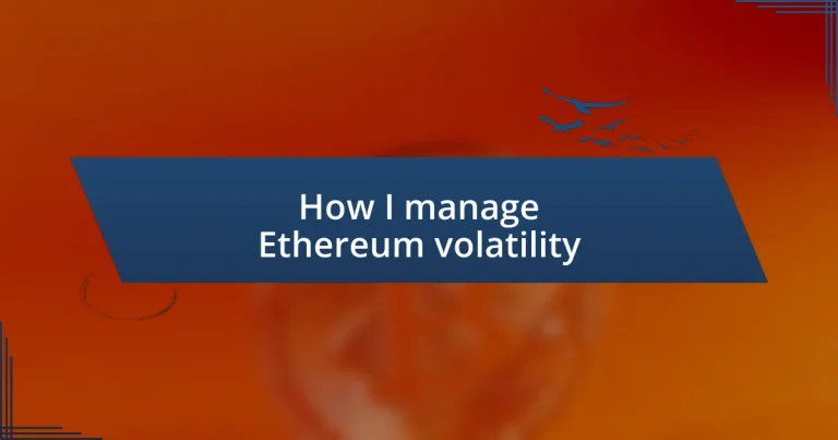 How I manage Ethereum volatility