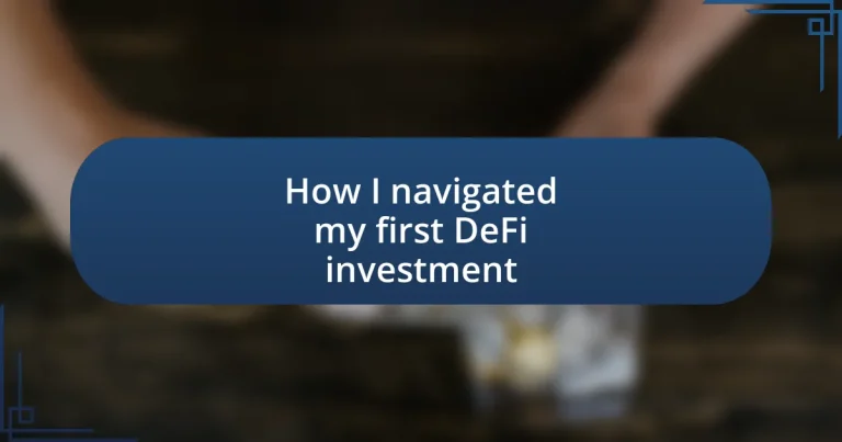 How I navigated my first DeFi investment