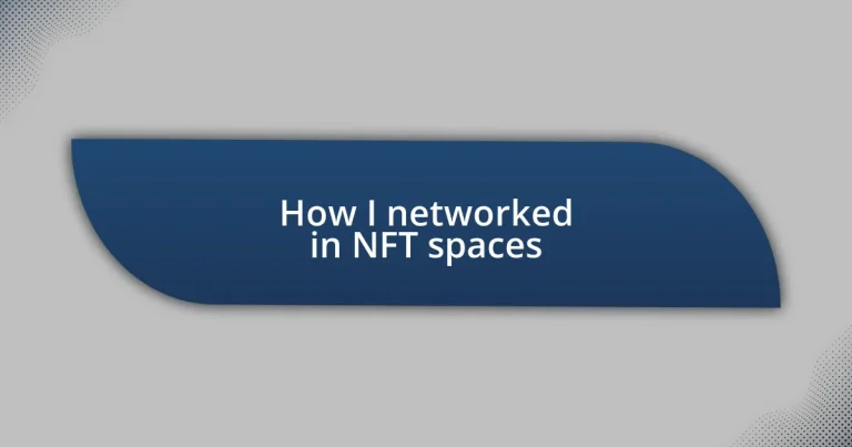 How I networked in NFT spaces