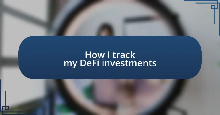 How I track my DeFi investments