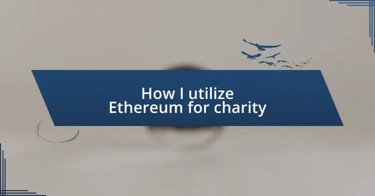 How I utilize Ethereum for charity