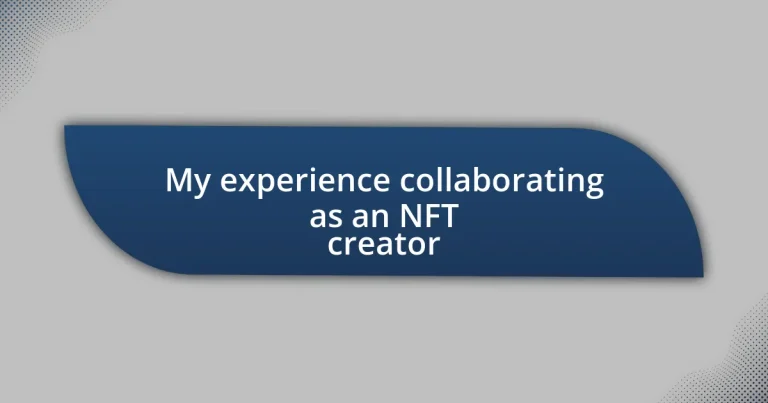 My experience collaborating as an NFT creator