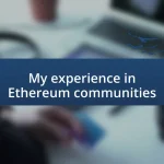 My experience in Ethereum communities