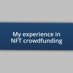 My experience in NFT crowdfunding