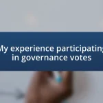 My experience participating in governance votes