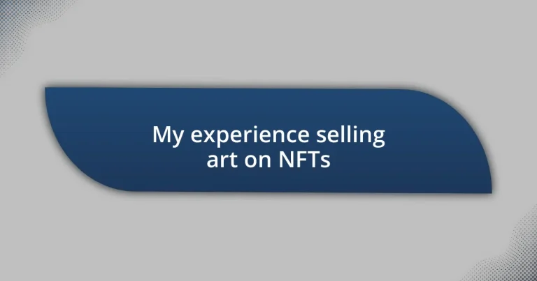 My experience selling art on NFTs