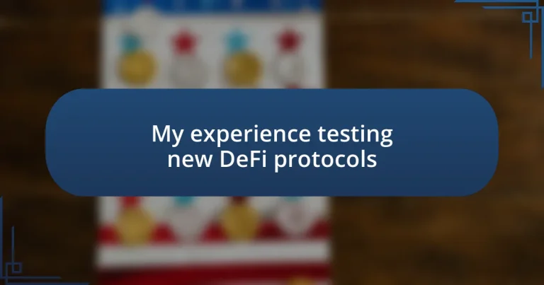 My experience testing new DeFi protocols