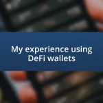 My experience using DeFi wallets