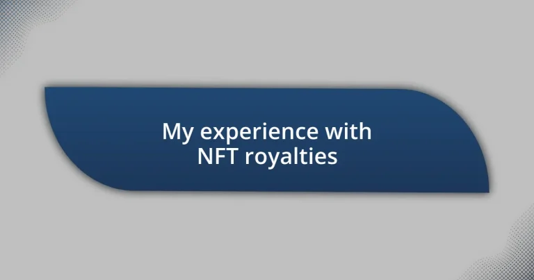 My experience with NFT royalties