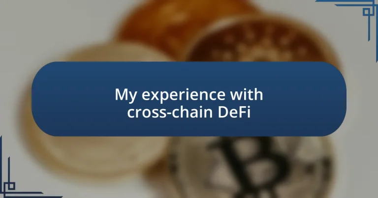 My experience with cross-chain DeFi