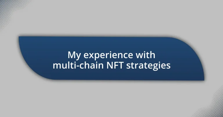 My experience with multi-chain NFT strategies