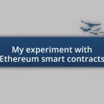 My experiment with Ethereum smart contracts