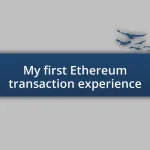 My first Ethereum transaction experience