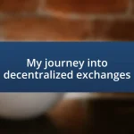 My journey into decentralized exchanges