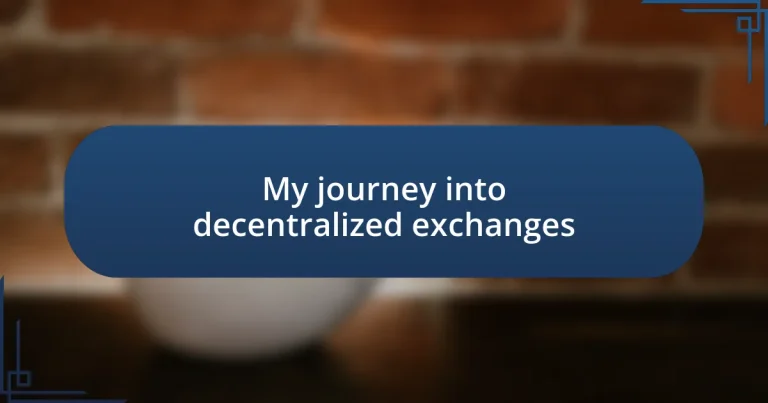 My journey into decentralized exchanges