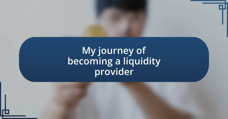 My journey of becoming a liquidity provider