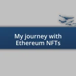 My journey with Ethereum NFTs