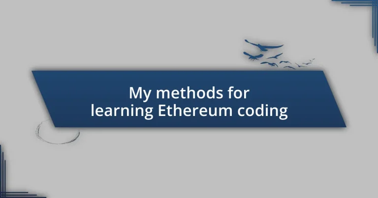 My methods for learning Ethereum coding