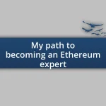 My path to becoming an Ethereum expert