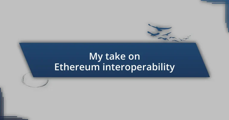 My take on Ethereum interoperability