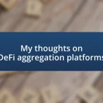 My thoughts on DeFi aggregation platforms