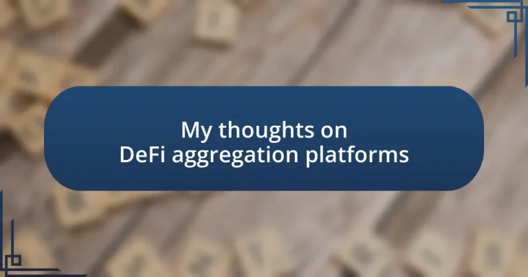 My thoughts on DeFi aggregation platforms