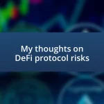 My thoughts on DeFi protocol risks