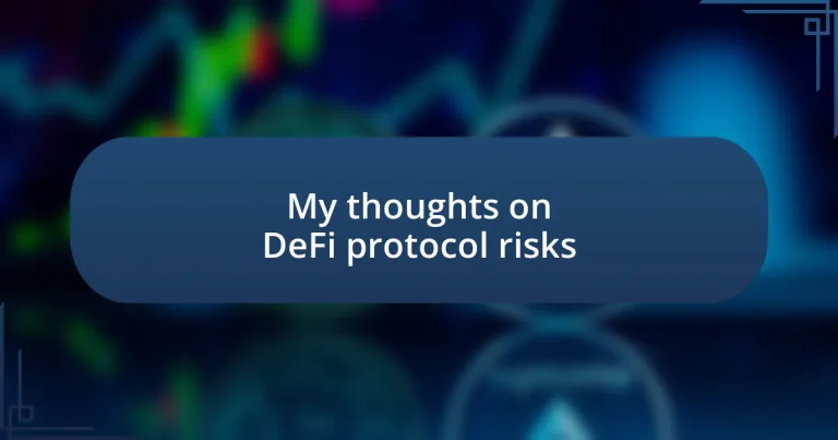 My thoughts on DeFi protocol risks